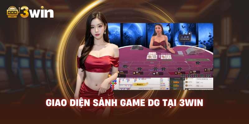 Giao Diện Sảnh Game DG tại 3WIN