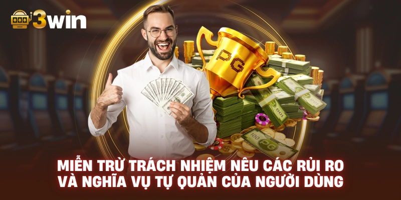 Miễn trừ trách nhiệm nêu các rủi ro và nghĩa vụ tự quản của người dùng.